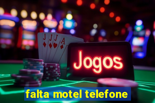 falta motel telefone